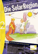 Issue 2-2004 of the German renewable energy magazine "Die SolarRegion", published by fesa, a true enlightenment for those people who want to know how renewables, solar-energy in front, can be promoted in a very attractive, informative and positive way.